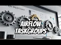 Airflow Taskgroup Overview How to make your DAGs cleaner