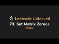 73 Set Matrix Zeroes Leetcode Unlocked - Python