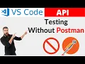 Rest APIs Testing in Visual Studio Code Editor Without Postman Light Weight Method