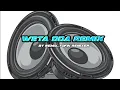 Download Lagu 🥶🚀LAGU ACARA TERBARU_WETA DOA REMIX_BY TOFIK REMIXER🤯💣#remix