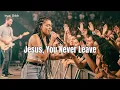 Lagu Jesus, You Never Leave (Powerful Christian Worship Song 2025) | Live-Style Performance