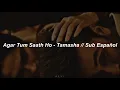 Agar Tum Saath Ho (Sub Español)
