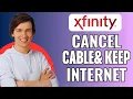 How To Cancel Xfinity Cable And Keep Internet