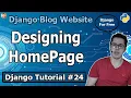 Django Blog Designing the Blog Home Page Django Tutorial