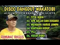 Download Lagu ALBUM POP KENANGAN VERSION DISCO DANGDUT WAKATOBI 2025 COCOK UNTUK TEMAN SANTAI