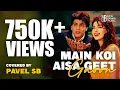 Main Koi Aisa Geet Gaoon | Yes Boss | Romantic Hindi Song Cover by Pavel SB