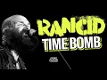 Download Lagu RANCID - TIME BOMB LIVE -  IT'S NOT DEAD FESTIVAL, 2017 - 4K - LYRICS