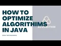 How to Optimize Algorithms in Java