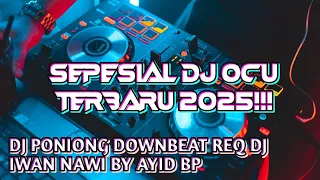 dj ocu poniong 2025 downbeat req dj iwan nawi by ayid bp