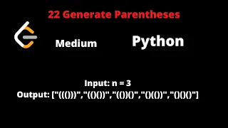LEETCODE 22 GENERATE PARENTHESES PYTHON