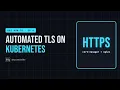 How to Route Traffic and Automate TLS Certificates on Kubernetes
