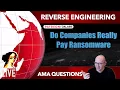 Do Companies Actually Pay Ransomware Reverse Engineering AMA