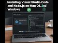 Installing Visual Studio Code and Node js on Mac OS and Windows