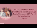 Download Lagu [ LYRICS ] NCT U - Radio Romance ( RADIO ROMANCE Ost Part 1)