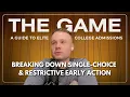 Breaking Down Single-Choice Restrictive EA S1E2 The Game A Guide to Elite College Admissions