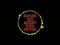 Download Lagu Minang remix part 22 - Antah Iyo,antah tido