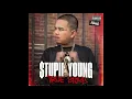 05 stupid young trust nobody
