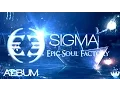 Lagu Epic Soul Factory - SIGMA (Full Album) [Epic Music - Beautiful Emotional Orchestral]