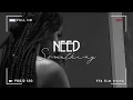 Need Something - Sky Marie Studio Version