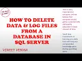 How to Delete Data and Log Files from a Database Microsoft SQL Server Techie Vineet
