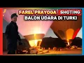Lagu FAREL PRAYOGA  SHOTING BALON UDARA DI TURKI