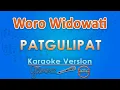 Lagu Woro Widowati - Patgulipat (Karaoke) | GMusic