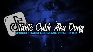 Download DJ TANTE CULIK AKU DONG X NINIX TITANIC MENGKANE VIRAL TIKTOK 2024 🔥 MP3