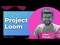 What is Project Loom An introduction by Adam Warski