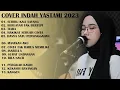 Download Lagu INDAH YASTAMI FULL ALBUM TANPA IKLAN | INDAH YATAMI | INDAH YASTAMI | INDAH YATAMA FULL ALBUM 2023