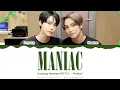 Download Lagu Doyoung,Haechan (NCT U) - 'Maniac' (Prod. RYAN JHUN) Lyrics Color Coded (Han/Rom/Eng) | @HansaGame