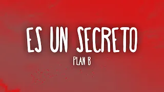Es Un Secreto - Plan B (Letra/Lyrics)