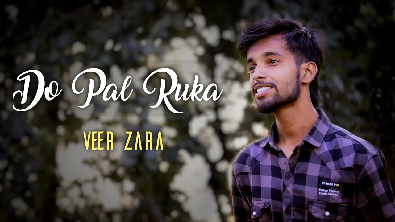 Do Pal Ruka Cover Song | Veer Zara | Shah Rukh Khan | Mayank | Sonu Nigams Hits Songs | 2024