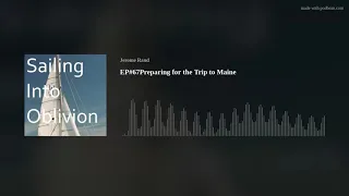 EP#67Preparing for the Trip to Maine