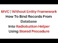 mvc radio button binding stored procedure without entity framework c 4 6
