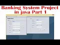 Complete Bank Management System Project in Java with Source Code Java Projects part 1