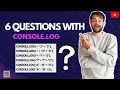 6 most confusing questions with console log and unary operator Hot topic for interview