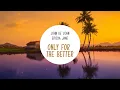 John De Sohn & Ericka Jane - Only for the better