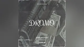 geraldodi ha dromo offical audio prodby traphousemob lcs 