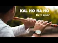 kal ho naa ho flute cover || Rawin flute || shah ruk Khan ||