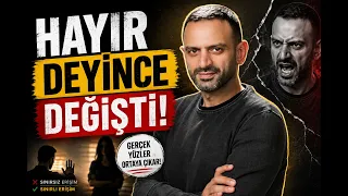 Sınır Koyunca Değişen İnsanlara Dikkat!