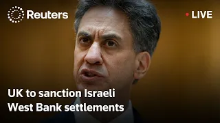 LIVE: UK to announce trade ban on Israeli West Bank goods