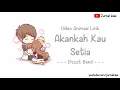 Download Lagu Video Animasi Lirik..... Akankah Kau Setia -----D'cozt Band----