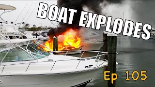 Exploding Boat Bursts Into Flames!  | Sailing Wisdom Ep 105