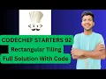 Rectangular Tiling Codechef Starters 92 Full Explanation with Code