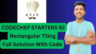 Rectangular Tiling Codechef Starters 92 Full Explanation with Code