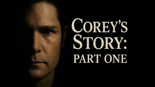 COREY S STORY Part One of Two An Examination of the Life and Career of Corey Feldman