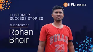 Success story of IIFL Finance's customer Mr. Rohan Bhoir | IIFL Finance