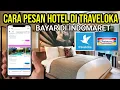 Download Lagu CARA PESAN HOTEL DI TRAVELOKA BAYAR DI INDOMARET - BOOKING HOTEL DI TRAVELOKA