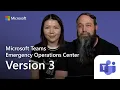 Microsoft Teams Emergency Operations Center v3 now available