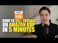 How to Sell eBooks on Amazon KDP in 5 Minutes